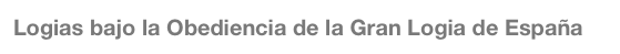 Logias bajo la Obediencia de la Gran Logia de España